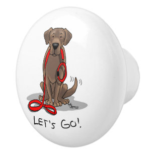 Let's Go! Chocolate Lab Labrador Retriever Funny Ceramic Knob
