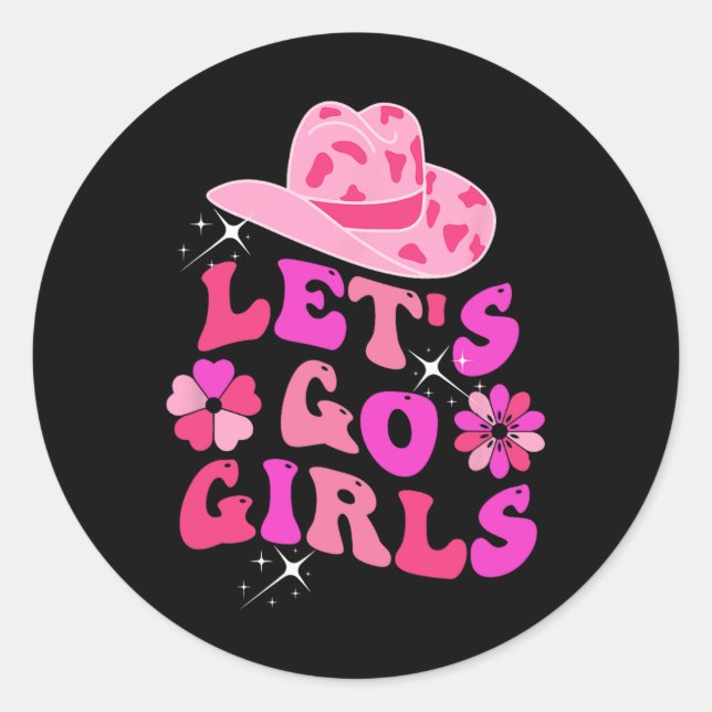 Let's Go Cowgirl Girls Hat Country Valentine Bride Classic Round Sticker (Front)