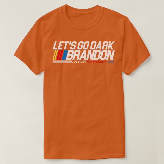 Lets Go Dark Brandon For 2024 T-Shirt (Design Front)