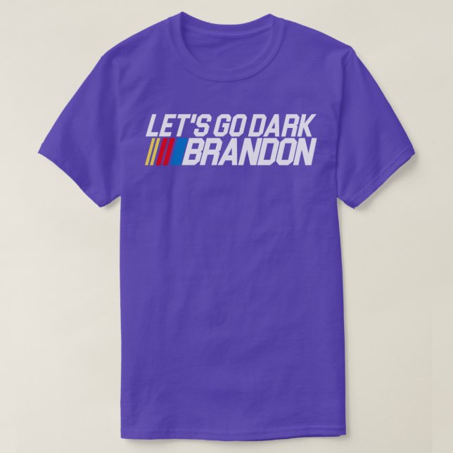 Lets Go Dark Brandon T-Shirt (Design Front)