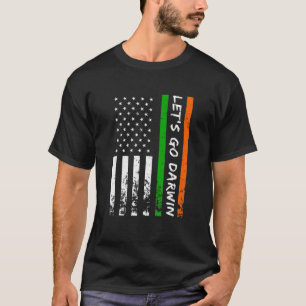 Let's Go Darwin American Flag St Patricks Day Lets T-Shirt