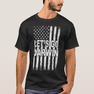 Let's Go Darwin Conservative Anti Liberal Us Flag T-Shirt