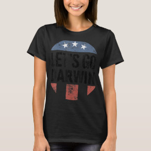 Let's Go Darwin Funny T-Shirt