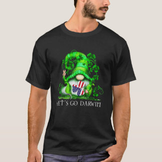 Let's Go Darwin Gnome St Patrick's Day Lets Go Dar T-Shirt