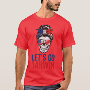 Let's Go Darwin Skull Messy Bun American Flag Funn T-Shirt