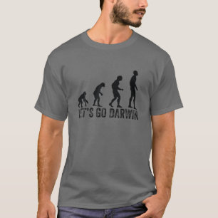 Lets Go Darwin Tee Funny Trendy Sarcastic Let's Go