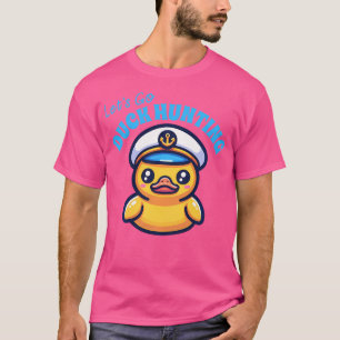 Let'S Go Duck Hunting Cruise Ship Rubber Duckie Cr T-Shirt