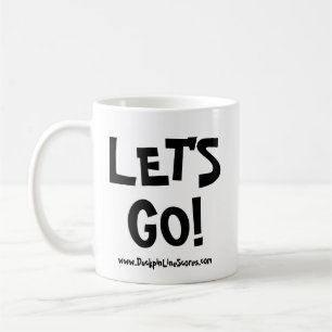 Let's Go!  Duckpins Everywhere! Mug