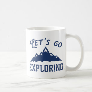 Let's Go Exploring Coffee Mug