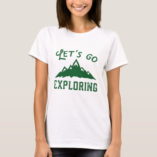 Let's Go Exploring T-Shirt (Front)