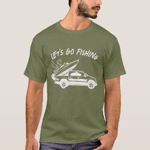 Let's Go Fishing Boat and SUV Car T-Shirt