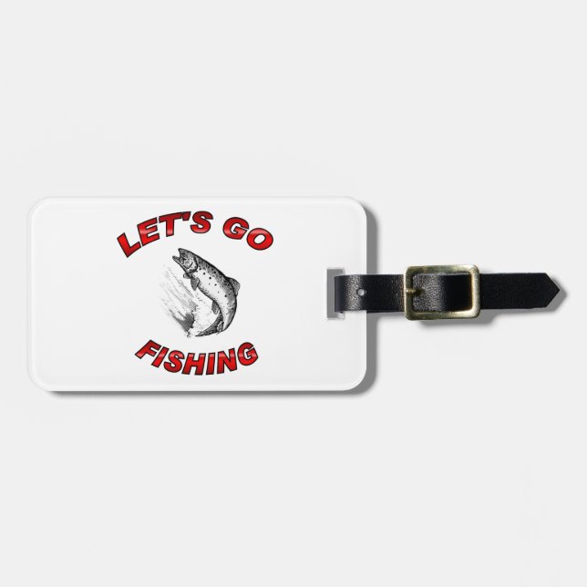 Lets go fishing Luggage Tag (Front Horizontal)