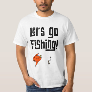 Lets Go Fishing! T-Shirt
