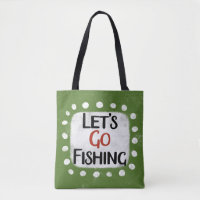 Let's Go Fishing Tote Bag