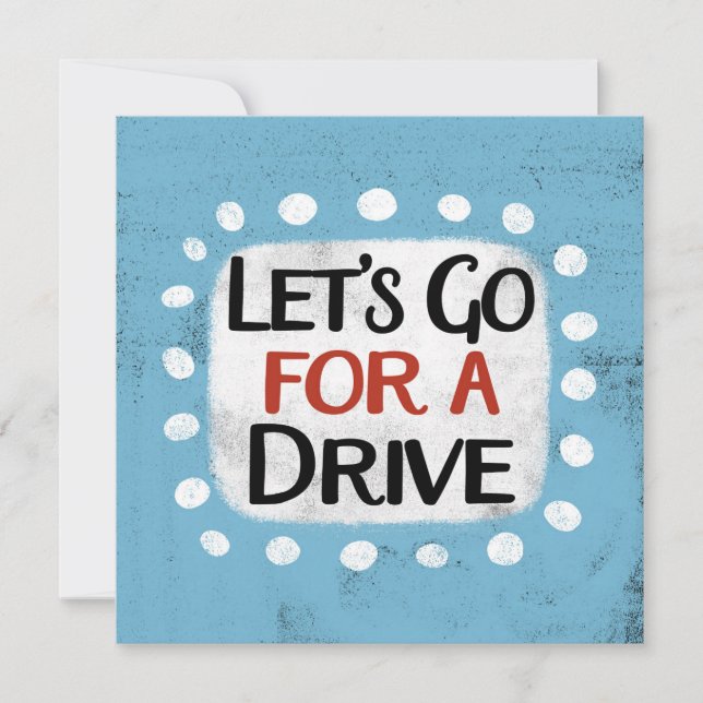 Let's Go For A Drive Greeting Card (Front)
