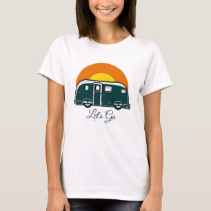 Let's Go! Fun Vintage Camper RV  T-Shirt