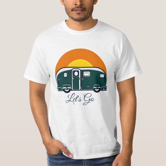 Let's Go! Fun Vintage Camper RV  T-Shirt (Front)