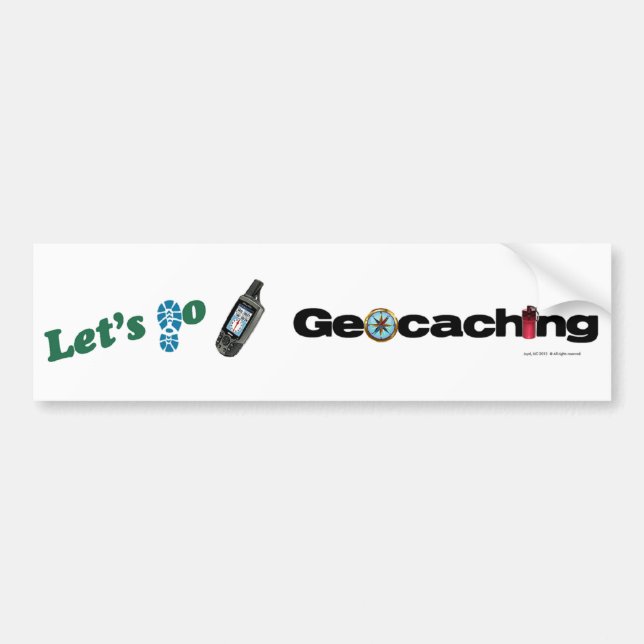 Let's Go Geocaching bumper sticker (Front)