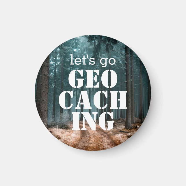 Let's Go Geocaching Custom Trail Photo Gift Magnet (Front)