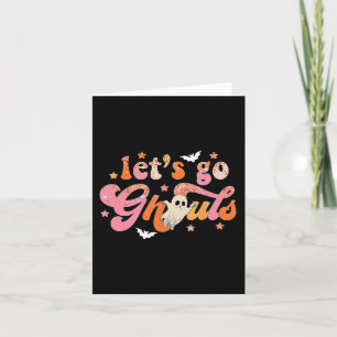 Let's Go Ghouls Cute Ghost Boo Fun Halloween Women Card