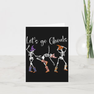 Let's Go Ghouls Dancing Skeleton Cowboy Western Ha Card