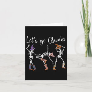 Let's Go Ghouls Dancing Skeleton Cowboy Western Ha Card