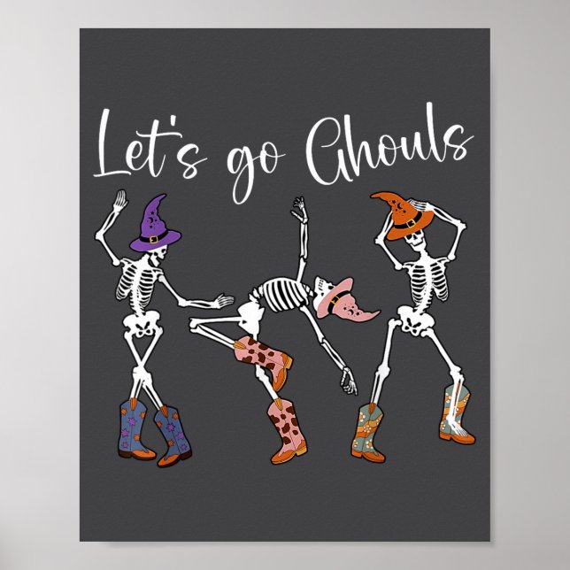 Let's Go Ghouls Dancing Skeleton Cowboy Western Ha Poster (Front)
