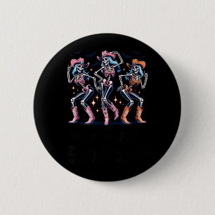 Lets Go Ghouls Funny Cowgirls Skeleton Halloween 6 Cm Round Badge