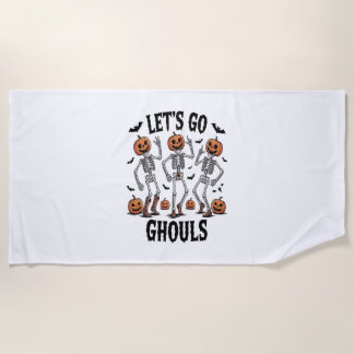 Let's Go Ghouls, Funny Spooky Beach Towel