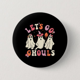 Let's Go Ghouls Funny Spooky Ghost Halloween For G 6 Cm Round Badge