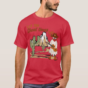Let's Go Ghouls, Funny Western Ghost Cowboy, Retro T-Shirt