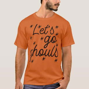 Let's Go Ghouls Halloween 2260 T-Shirt