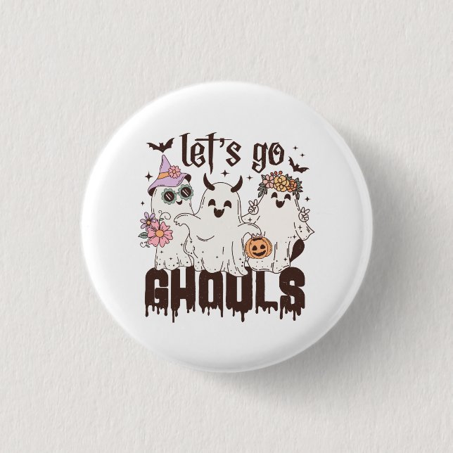 Let's Go Ghouls Halloween 3 Cm Round Badge (Front)