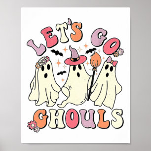 Let's Go Ghouls Halloween Ghost  Poster
