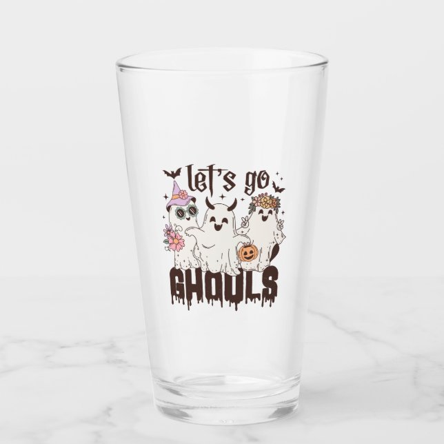Let's Go Ghouls Halloween Glass (Front)