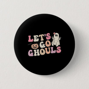 Let's Go Ghouls Halloween Retro Ghost Pumpkin Wome 6 Cm Round Badge