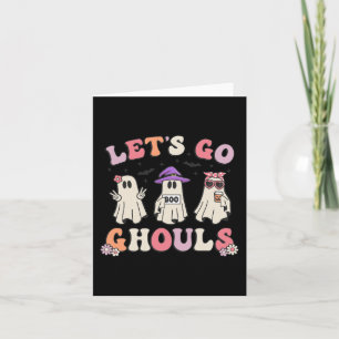 Lets Go Ghouls Retro Halloween Ghost Women Toddler Card