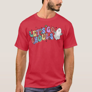 Let's Go Ghouls Shirt, Let's Go Ghouls, Funny Hall T-Shirt