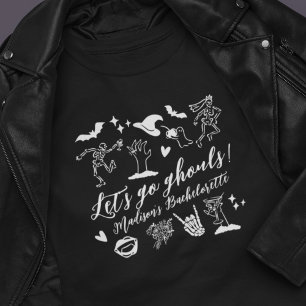 Let's Go Ghouls Spooky Whimsical Bachelorette T-Shirt