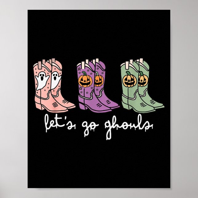 Let's Go Ghouls Western Cowgirl Boots Soky Hallowe Poster (Front)