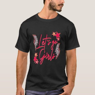 Let's Go Girl Western Rodeo Cowgirl Texas 4th Of J T-Shirt