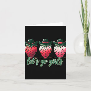 Let's Go Girls Bachelorette Party Strawberries Wom Card