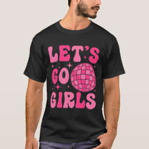 Let's Go Girls Bride Squad Groovy Disco Bacheloret T-Shirt