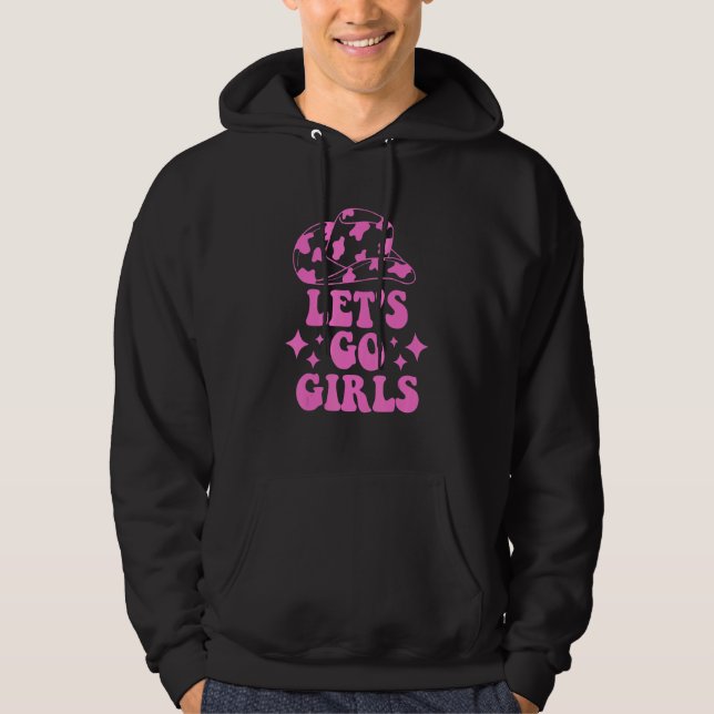 Let's Go Girls Cow Girl Hoodie (Front)