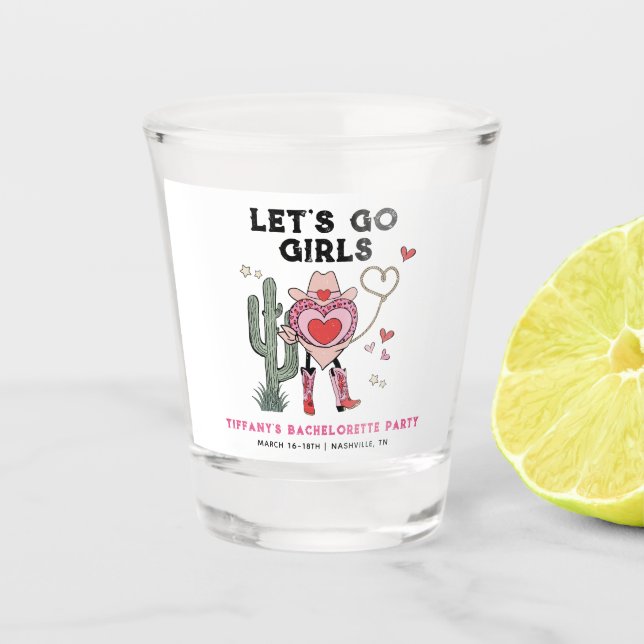 Let's Go Girls Cowgirl Bachelorette Weekend Shot Glass (Front)