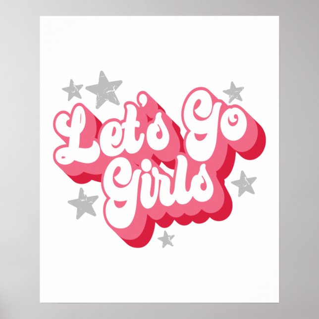Let's Go Girls Funny Bachelorette Bridal Wedding Poster (Front)