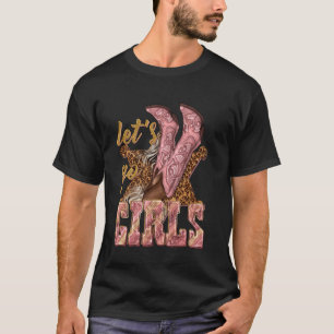 Let's Go Girls Leopard Western Cowgirl Retro Bache T-Shirt