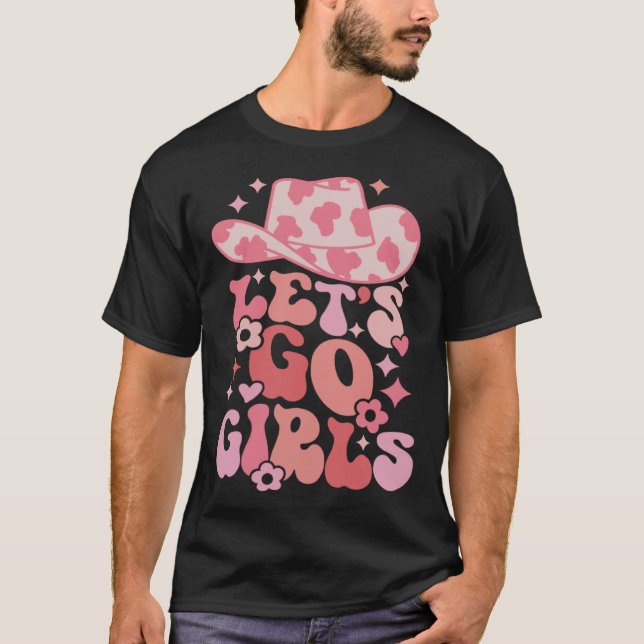 Let's Go Girls Nashville Bachelorette Party Countr T-Shirt (Front)