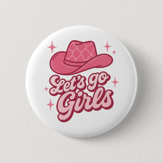 Lets Go Girls Pink Cowgirl Hat 6 Cm Round Badge