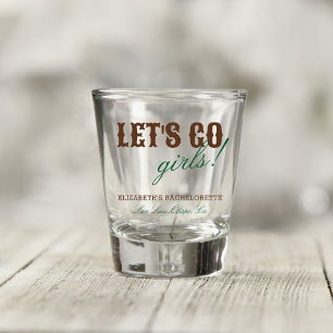 Let's Go Girls Same Cowboy Bachelorette Shot Glass
